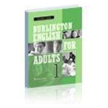 BURLINGTON ENGLISH FOR ADULTS 1 TEACHER'S GUIDE