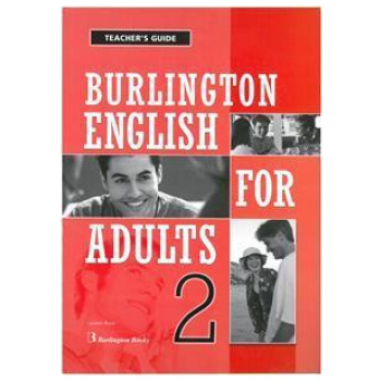 BURLINGTON ENGLISH FOR ADULTS 2 TEACHER'S GUIDE