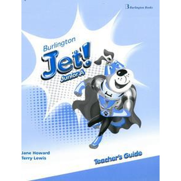 BURLINGTON JET! JUNIOR A TEACHER'S GUIDE