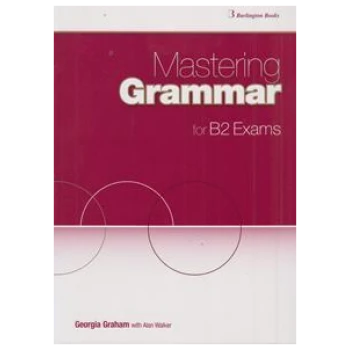 MASTERING GRAMMAR FOR B2 EXAMS STUDENT'S BOOK