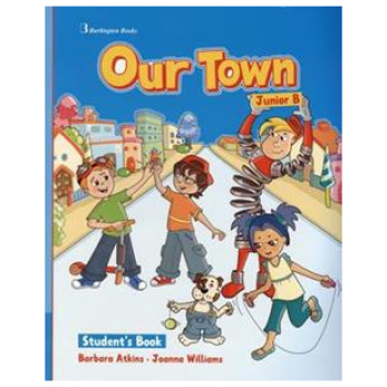 OUR TOWN JUNIOR B STUDENT'S BOOK