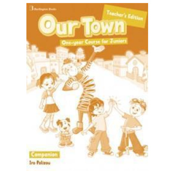 OUR TOWN ONE-YEAR COURSE FOR JUNIORS  COMPANION TEACHER'S