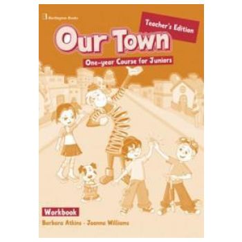 OUR TOWN ONE-YEAR COURSE FOR JUNIORS WORKBOOK TEACHER'S
