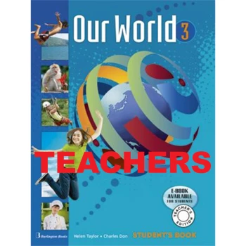 OUR WORLD 3 TEACHER’S BOOK