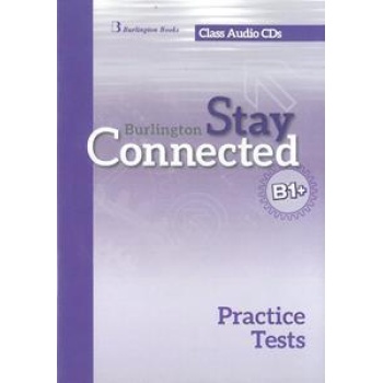 STAY CONNECTED B1+  PRACTISE TESTS AUDIO CDs