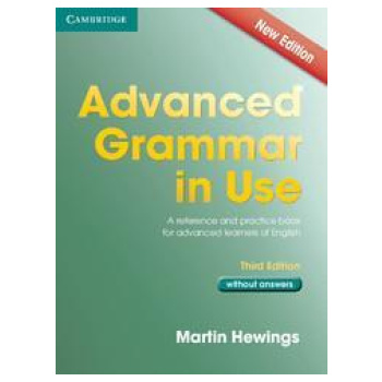 ADVANCED GRAMMAR IN USE WITHOUT ANSWERS (3RD EDITION)