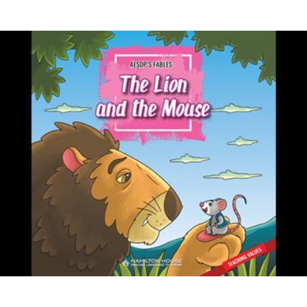 AESOP'S FABLES THE LION AND THE MOUSE