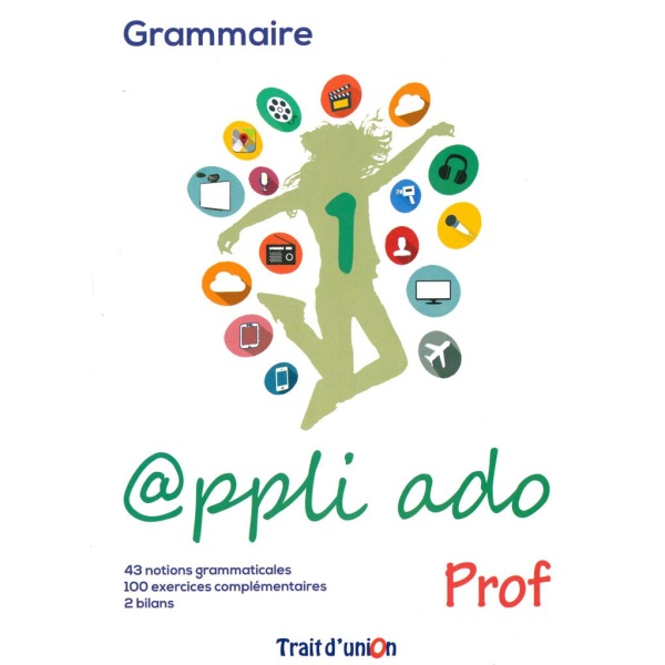 APPLI ADO 1 GRAMMAIRE PROFESSEUR