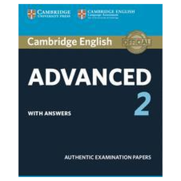 CAMBRIDGE ADVANCED 2 PRACTICE TESTS WITH ANSWERS