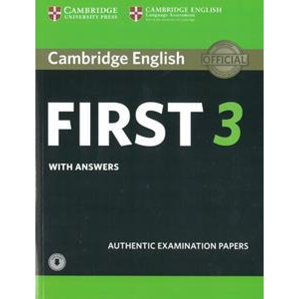 CAMBRIDGE FCE FIRST 3 PRACTICE TESTS SELF STUDY