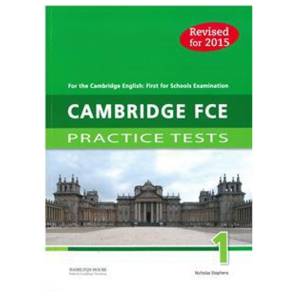 CAMBRIDGE FCE PRACTICE TESTS 1 STUDENT'S BOOK REVISED 2015
