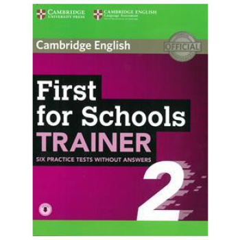 CAMBRIDGE FIRST FCE FOR SCHOOLS TRAINER 2 6 PRACTICE TESTS REVISED 2018