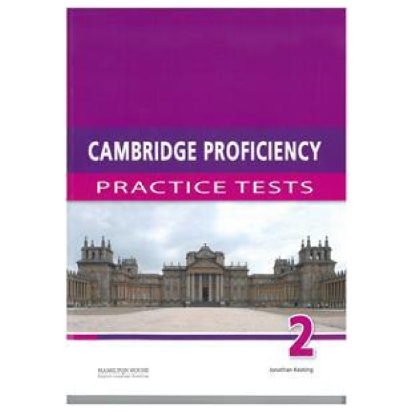 CAMBRIDGE PROFICIENCY PRACTICE TESTS 2 TEACHER'S