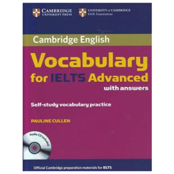 CAMBRIDGE VOCABULARY FOR IELTS ADVANCED W/ANSWERS (+CD)