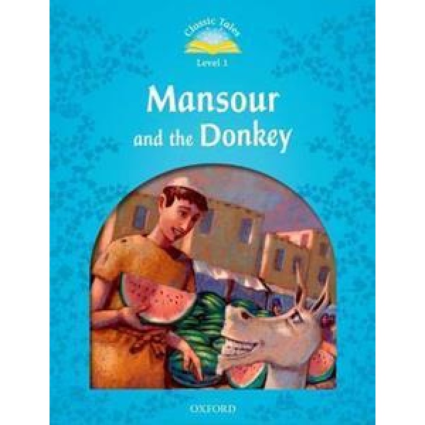 CLASSIC TALES SECOND EDITION: LEVEL 1: MANSOUR AND THE DONKEY E-BOOK & AUDIO PACK