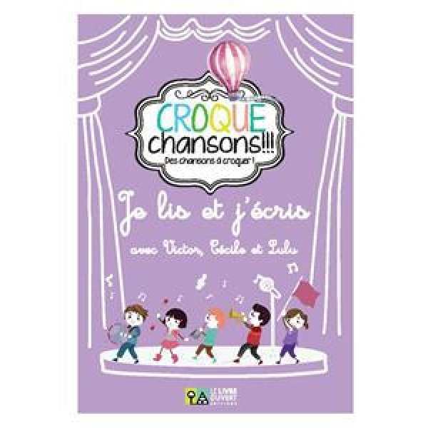 CROQUE CHANSONS: JE LIS ET J'ECRIS  AVEC VICTOR