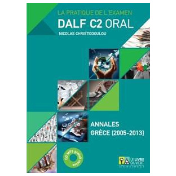 DALF C2 ORAL - ANNALES 2005 - 2013