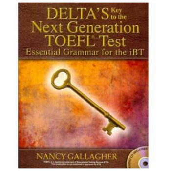 DELTA'S KEY TO THE NEXT GENERATION TOEFL TEST ESSENTIAL GRAMMAR FOR IBT