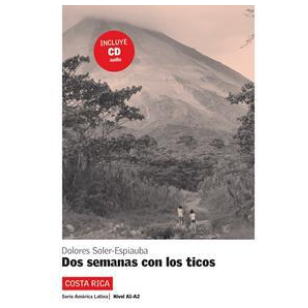 DOS SEMANAS CON LOS TICOS (LIBRO+CD)