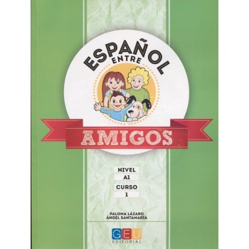 ESPAÑOL ENTRE AMIGOS CURSO 1 NIVEL A1