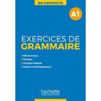 EXERCICES DE GRAMMAIRE EN CONTEXTE A1 (+MP3+CORRIGES)