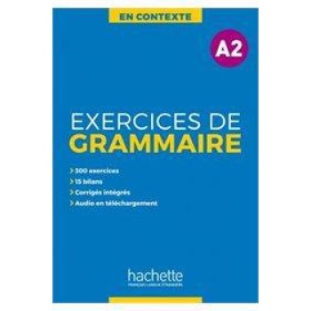EXERCICES DE GRAMMAIRE EN CONTEXTE A2 (+MP3+CORRIGES)