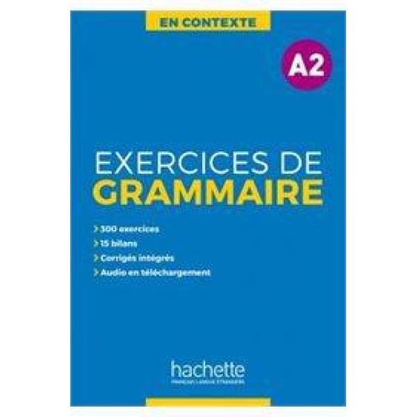EXERCICES DE GRAMMAIRE EN CONTEXTE A2 (+MP3+CORRIGES)
