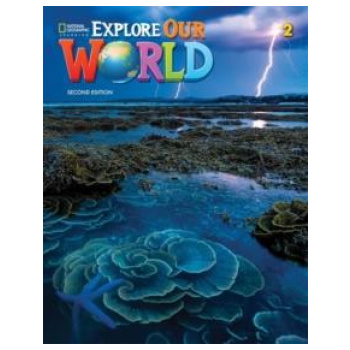 EXPLORE OUR WORLD 2 STUDENT'S BOOK 2ND ED