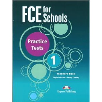 FCE FOR SCHOOLS PRACTICE TESTS 1 TEACHER'S REVISED 2015