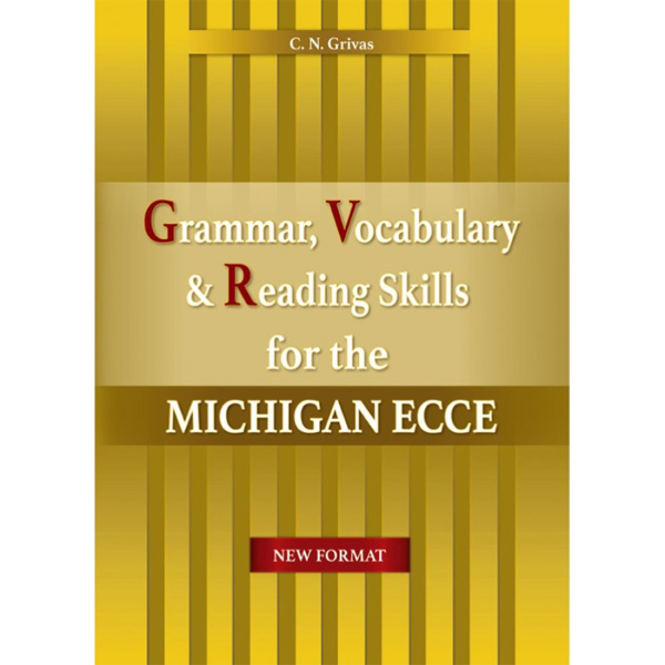Grammar Vocabulary & Reading Skills for the Michigan ECCE New Format - Grivas
