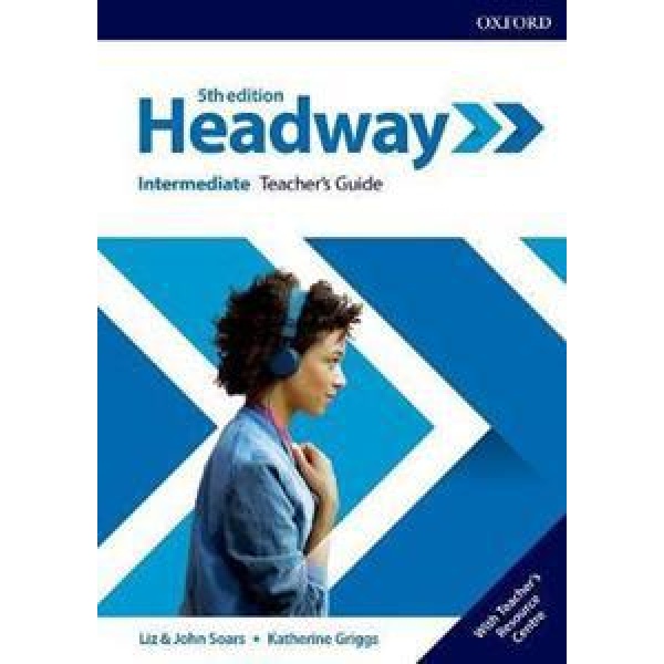HEADWAY 5TH EDITION INTERMEDIATE TEACHER'S GUIDE