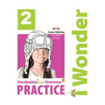 I WONDER 2 VOCABULARY & GRAMMAR PRACTICE