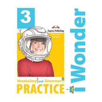 I WONDER 3 VOCABULARY & GRAMMAR PRACTICE