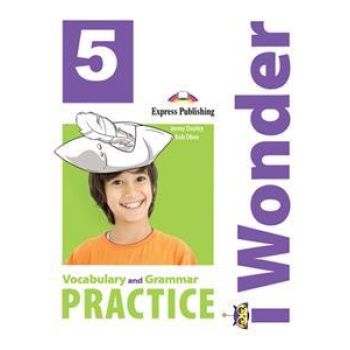 I WONDER 5 VOCABULARY & GRAMMAR PRACTICE