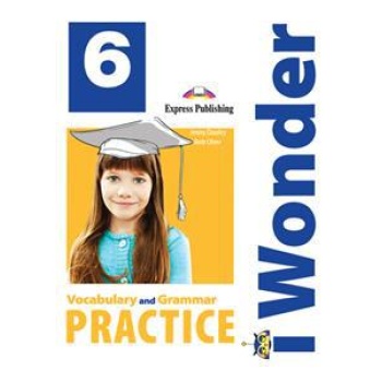I WONDER 6 VOCABULARY & GRAMMAR PRACTICE