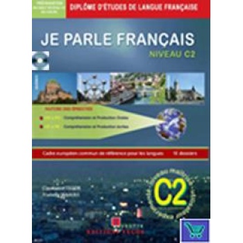 JE PARLE FRANCAIS C2 NIVEAU