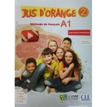 JUS D ORANGE 2 (A1.2) LIVRE DU PROFESSEUR TOUT EN UN)