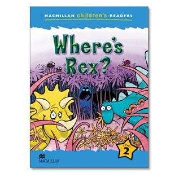 MACMILLAN CHILDREN'S READER WHERE'S REX? INTERNATIONAL LEVEL 2