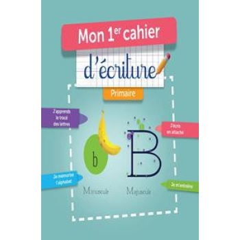 MON PREMIER 1ER CAHIER D' ECRITURE