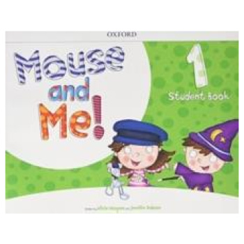 MOUSE AND ME! 1 STUDENT'S BOOK