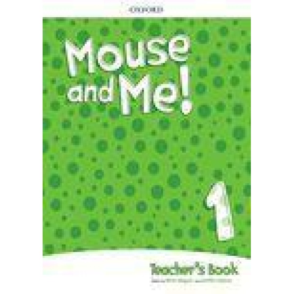 MOUSE AND ME! 1 TEACHER'S BOOK ΒΙΒΛΙΟ ΚΑΘΗΓΗΤΗ