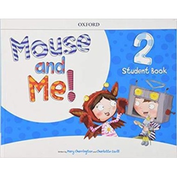 MOUSE AND ME! 2 STUDENT'S BOOK