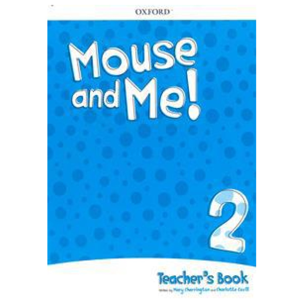 MOUSE AND ME! 2 TEACHER'S BOOK