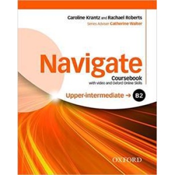 NAVIGATE B2 UPPER-INTERMEDIATE STUDENT'S BOOK (+DVD +OXFORD ONLINE SKILLS)