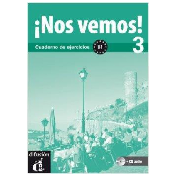 NOS VEMOS! 3 B1 CUADERNO DE EJERCICIOS (+CD)