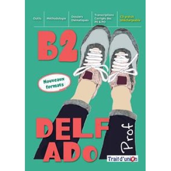 NOUVEAU DELF ADO B2 PROFESSEUR 2020