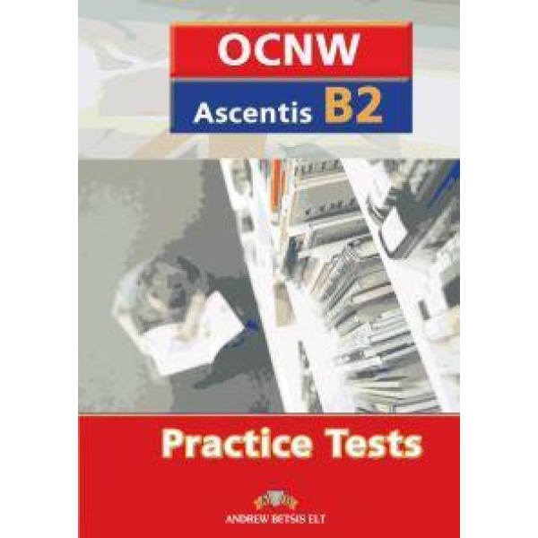OCNW ASCENTIS B2 PRACTICE TESTS STUDENT'S BOOK
