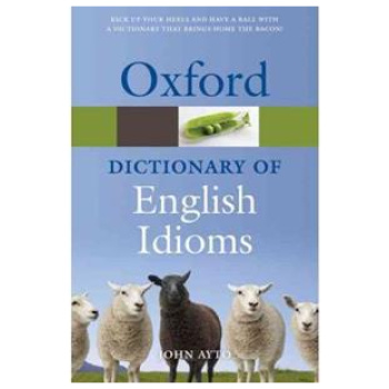 OXFORD DICTIONARY OF ENGLISH IDIOMS