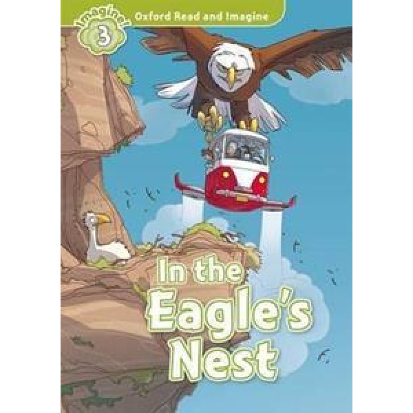 OXFORD READ AND IMAGINE (3): IN THE EAGLES NEST