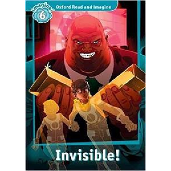 OXFORD READ AND IMAGINE (6) INVISIBLE!